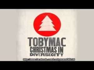 Read more about the article Tobymac Feat. Jamie Grace – Mary’s Boy Child (Christmas In Diverse City) 2011
